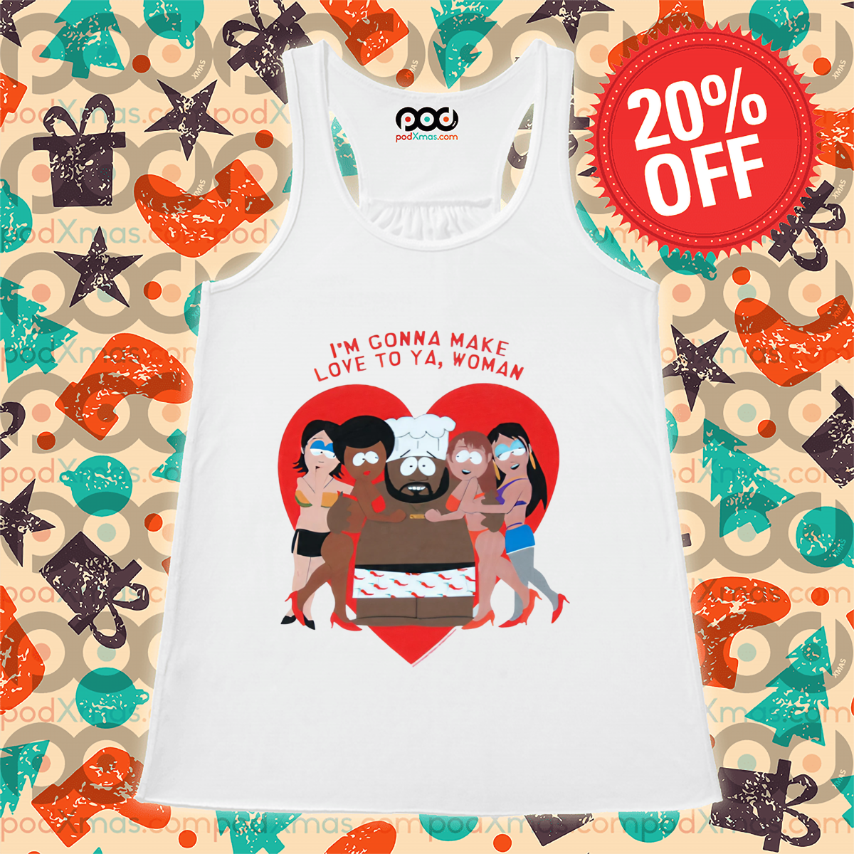 South Park I'm Gonna Make Love To Ya Woman Shirt