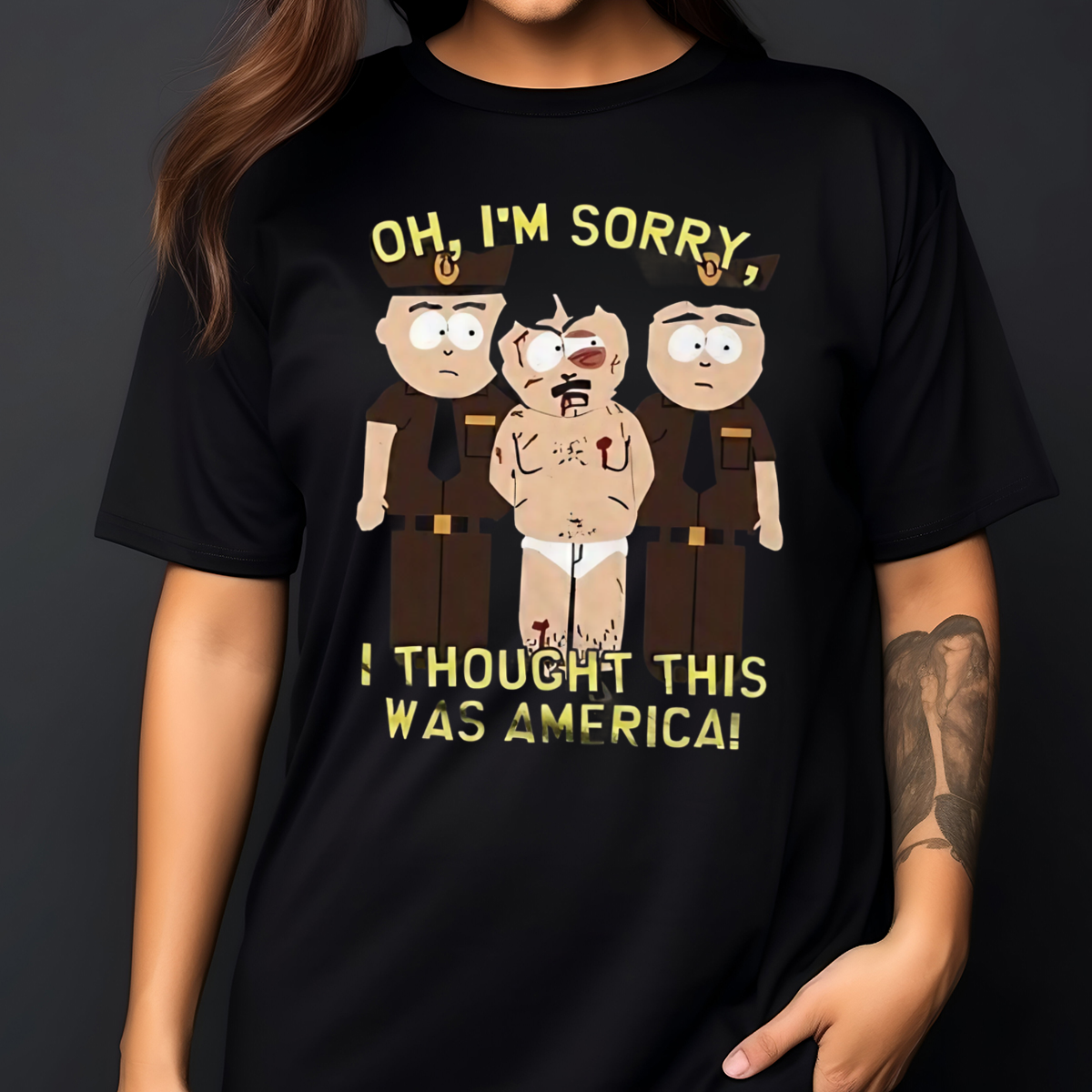 South Park Oh I Am Sorry I Thought This Was America Shirt