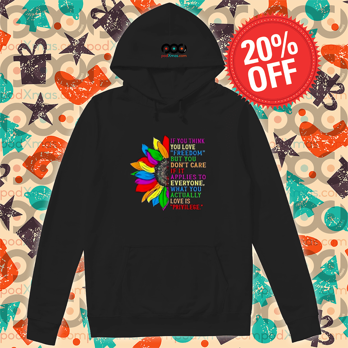 Sunflower LGBTQ If You Think You Love Freedom But You Don't Care Shirt