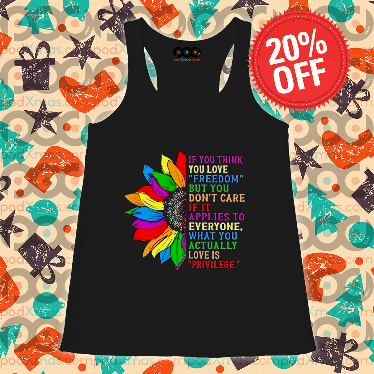 Sunflower LGBTQ If You Think You Love Freedom But You Don't Care Shirt