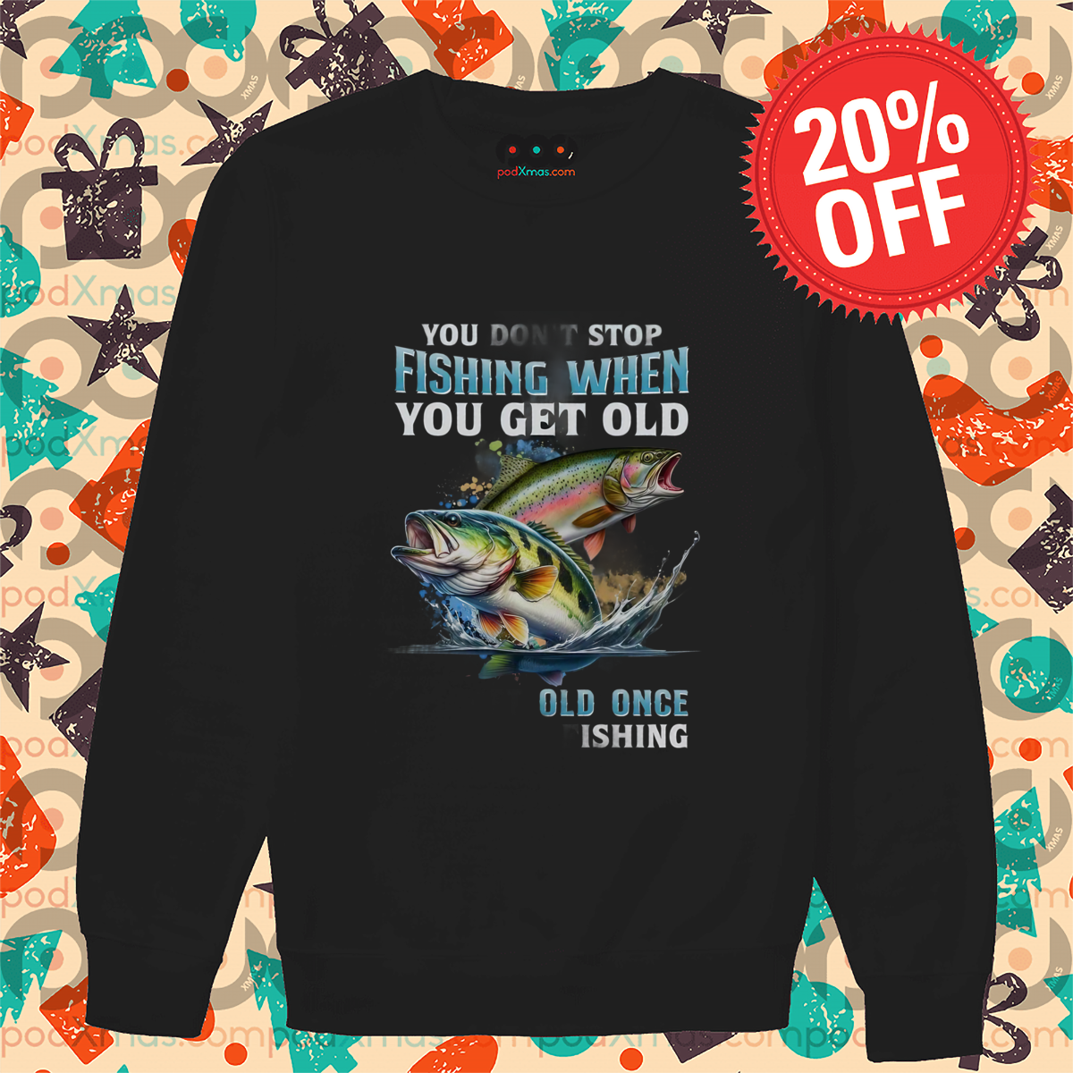 You Don't Stop Fishing When You Get Old Old Once Fishing 2024 Shirt