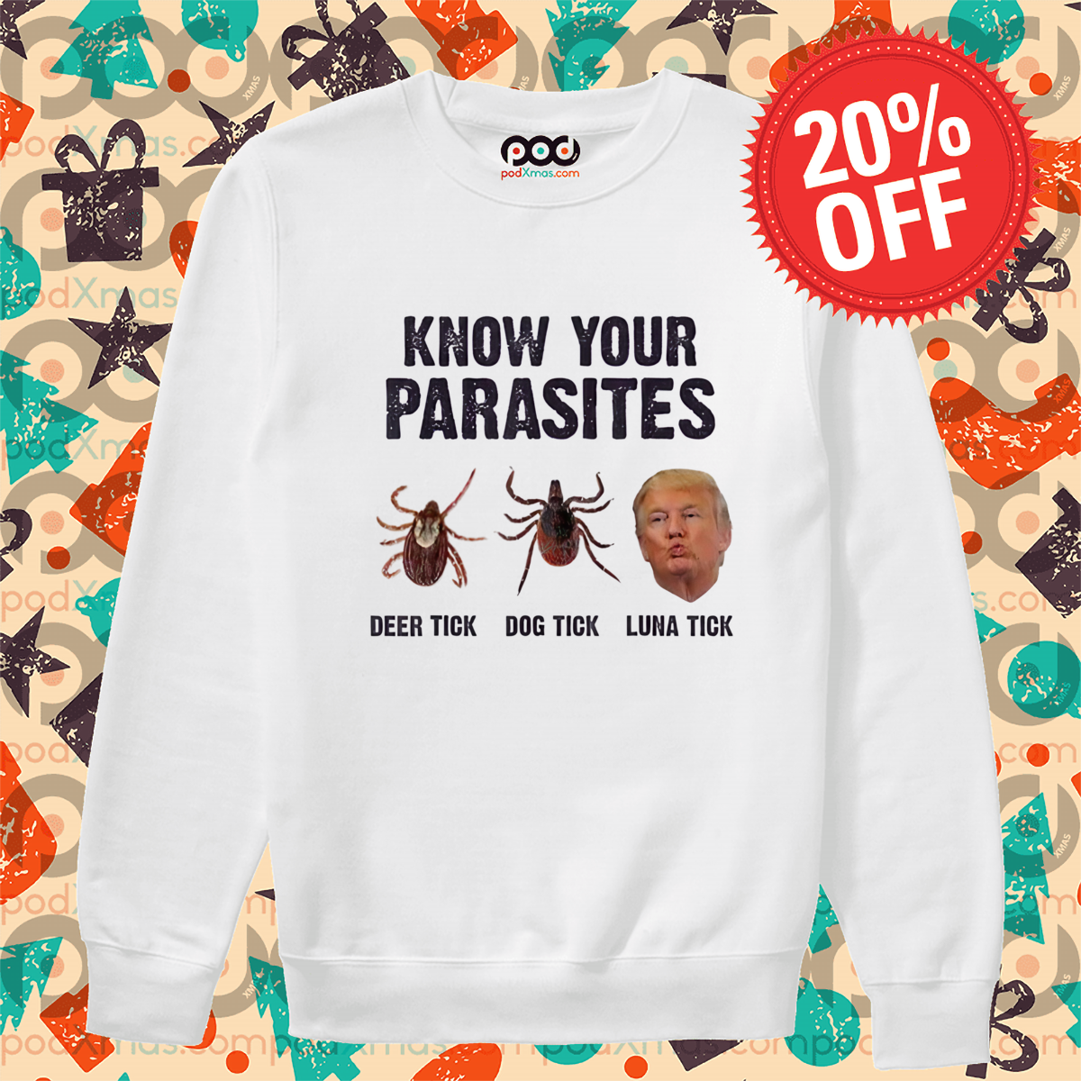 Donald Trump Know Your Parasites Deep Tick Dog Tick Luna Tick Shirt