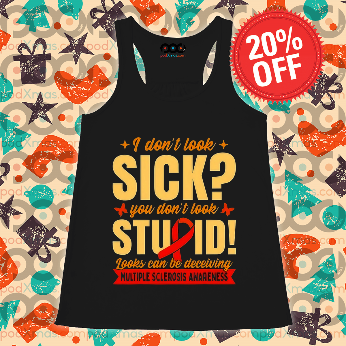 I Don't Look Sick You Don't Look Stupid Looks Can Be Deceiving Shirt I Don't Look Sick You Don't Look Stupid Looks Can Be Deceiving Shirt