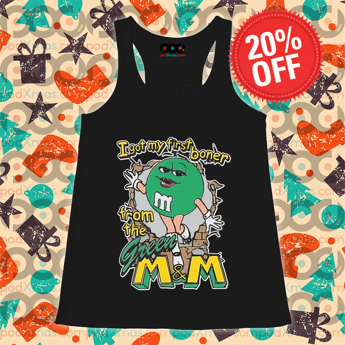 I Got My First Boner From The Green M And M Shirt