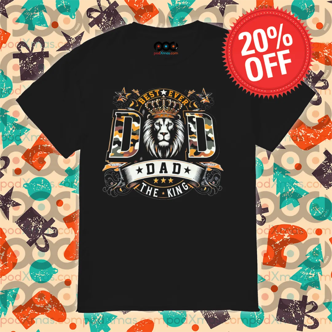Lion Dad Best Ever The King 2024 Shirt
