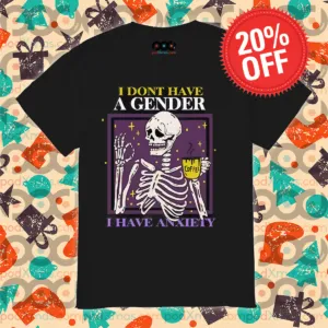 Skeleton Coffee I Don't Have A Gender I Have Anxiety Shirt