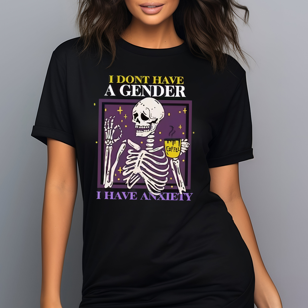 Skeleton Coffee I Don't Have A Gender I Have Anxiety Shirt