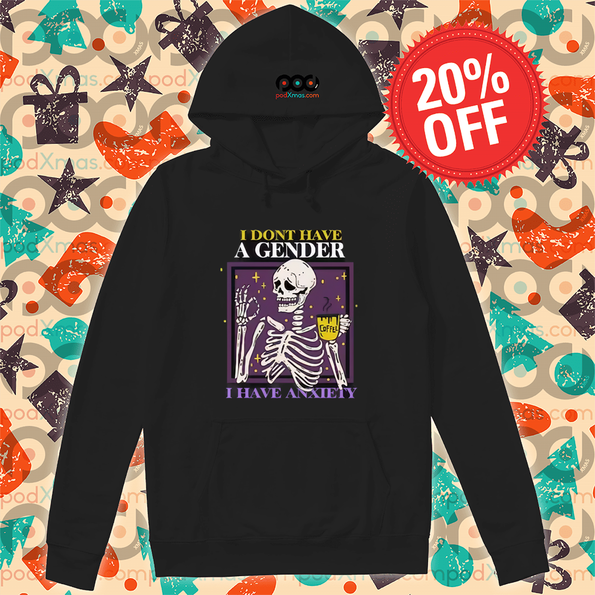 Skeleton Coffee I Don't Have A Gender I Have Anxiety Shirt
