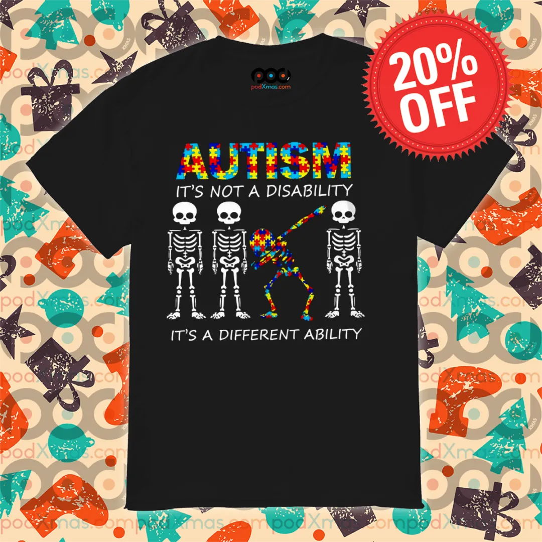 Skeleton Dabbing Autism It Is Not A Disability It Is A Different Ability Shirt