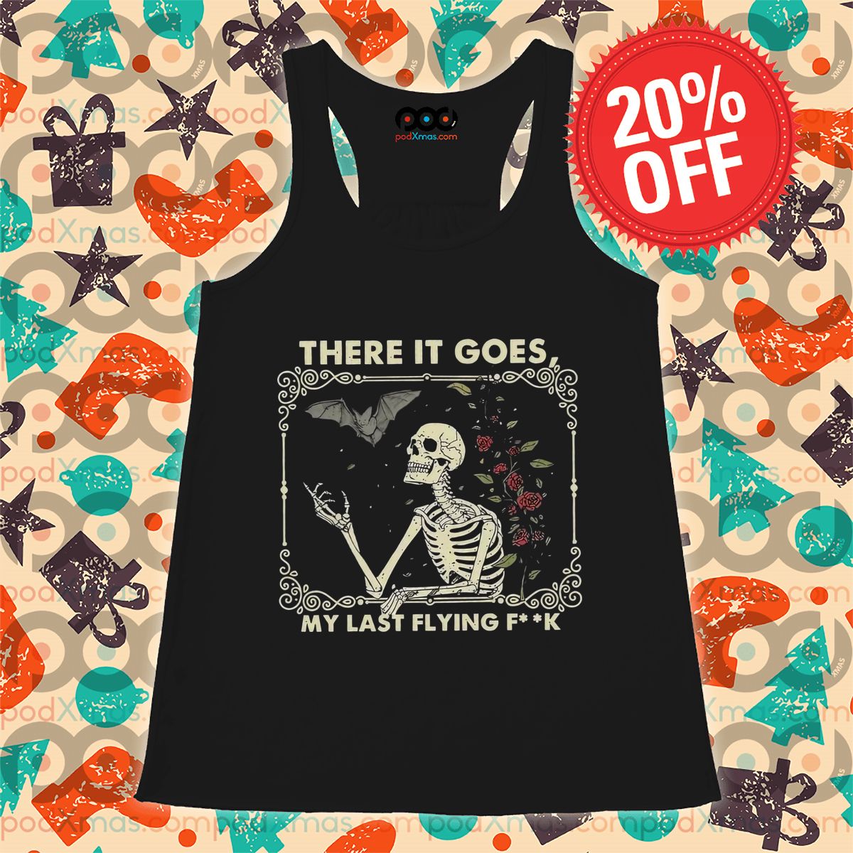Skeleton There It Goes My Last Flying Fuck Shirt
