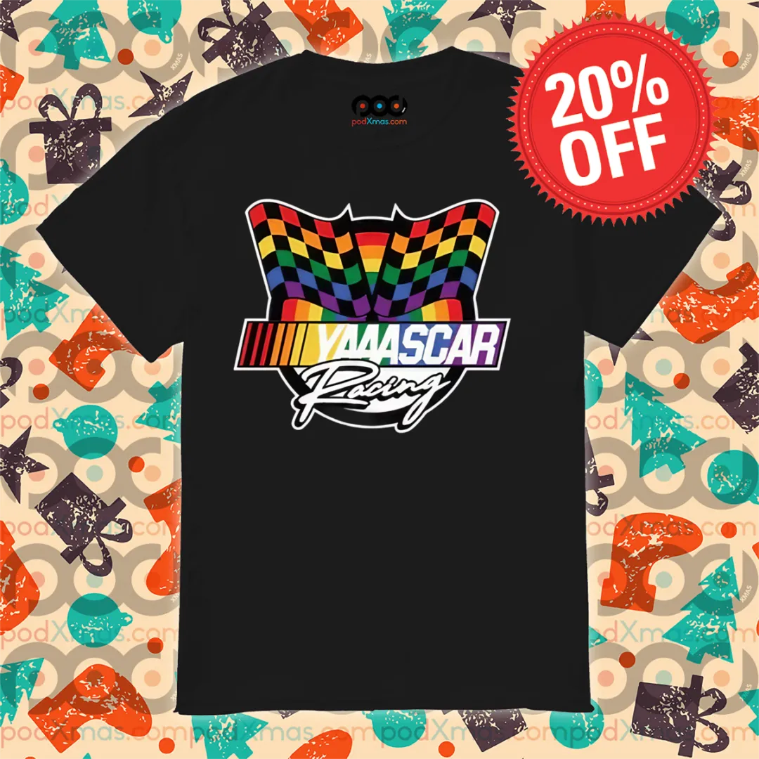 Yaaascar Racing LGBTQ Flag 2024 Shirt