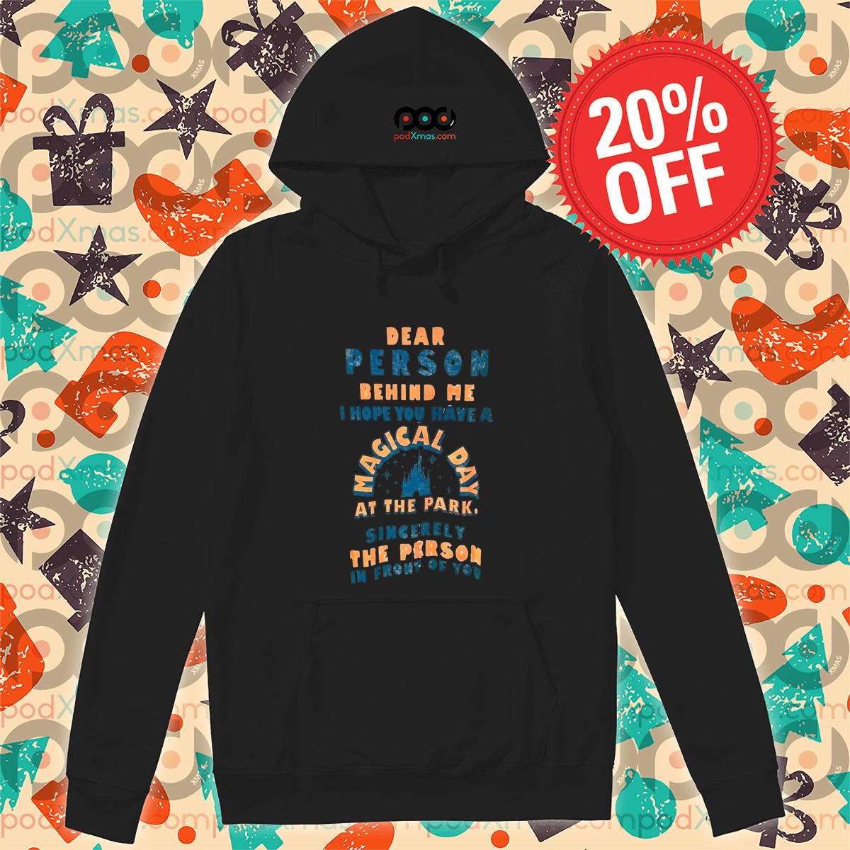 Disney Castle Dear Person Behind Me I Hope You Have A Magical Day Shirt