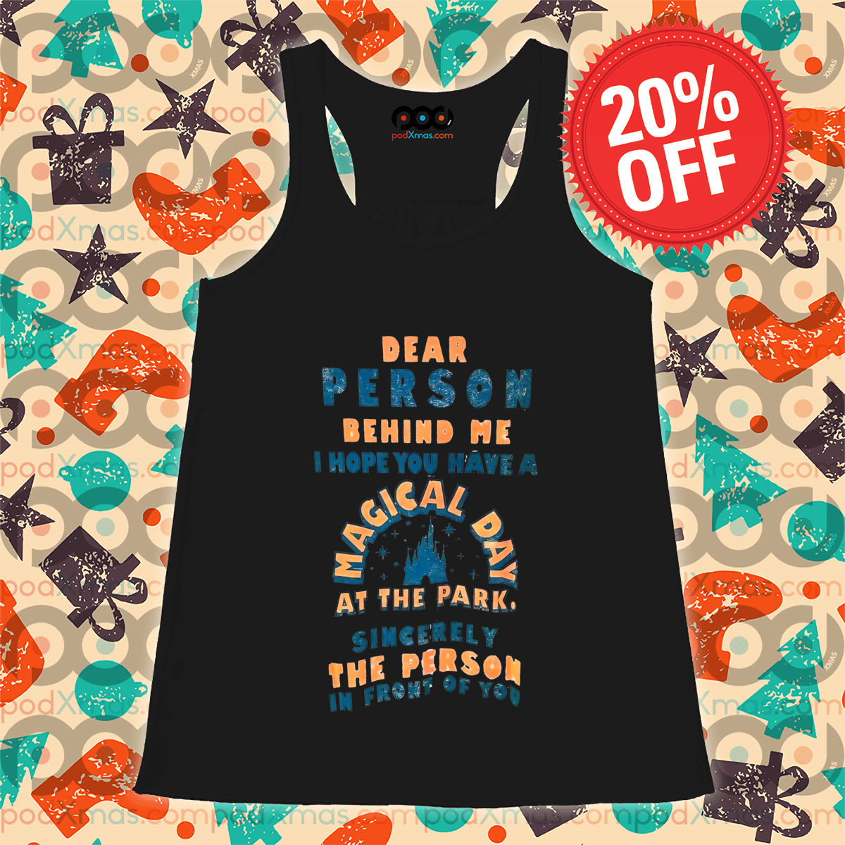 Disney Castle Dear Person Behind Me I Hope You Have A Magical Day Shirt