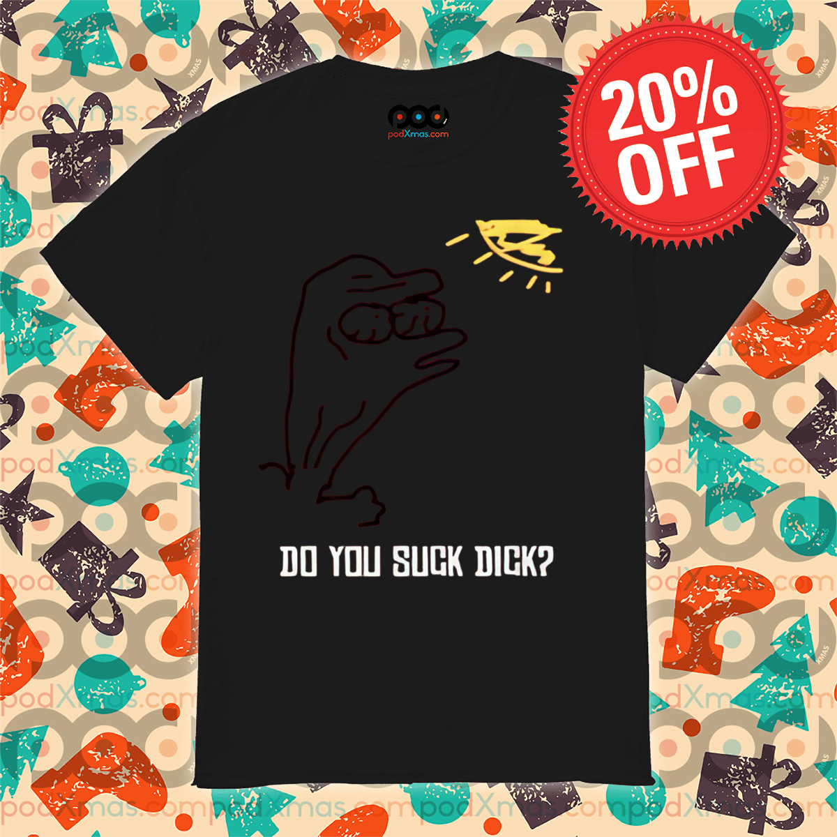 Do You Suck Dick 2024 Shirt