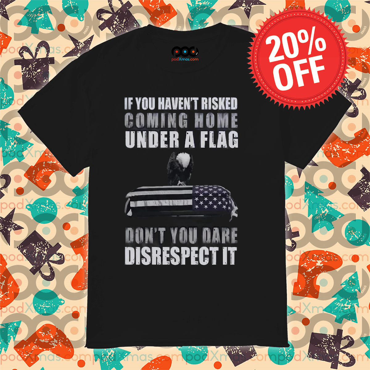 Eagles If You Haven't Risked Coming Home Under A Flag Shirt 6 Eagles If You Haven't Risked Coming Home Under A Flag Shirt