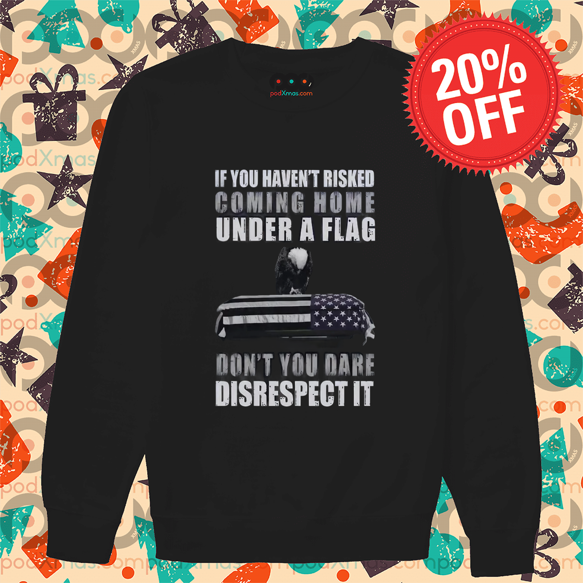 Eagles If You Haven't Risked Coming Home Under A Flag Shirt