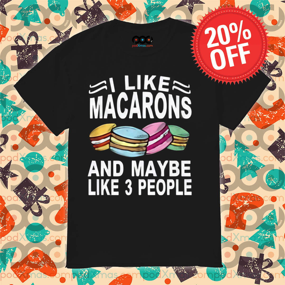 I Like Macarons And Maybe Like 3 People 2024 Shirt