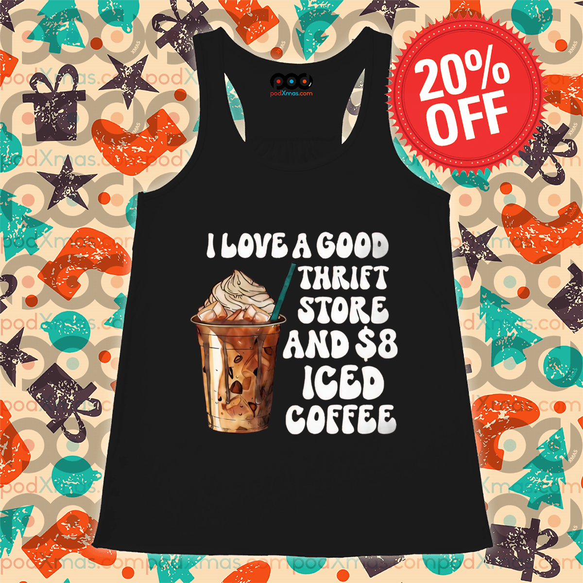 I Love A Good Thrift Store And 8 Dollars Iced Coffee 2024 Shirt