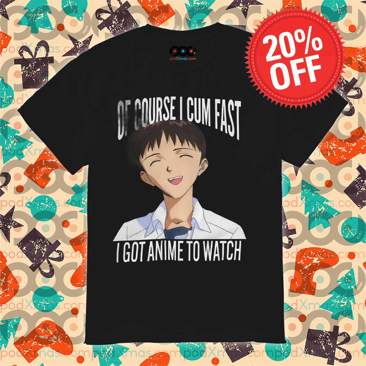Ikari Shinji Of Course I Cum Fast I Got Anime To Watch 2024 Shirt