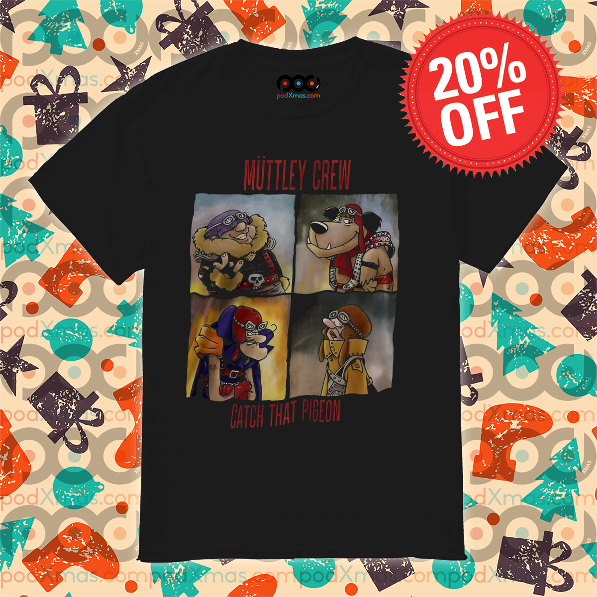 Muttley Crew Catch That Pigeon 2024 Shirt