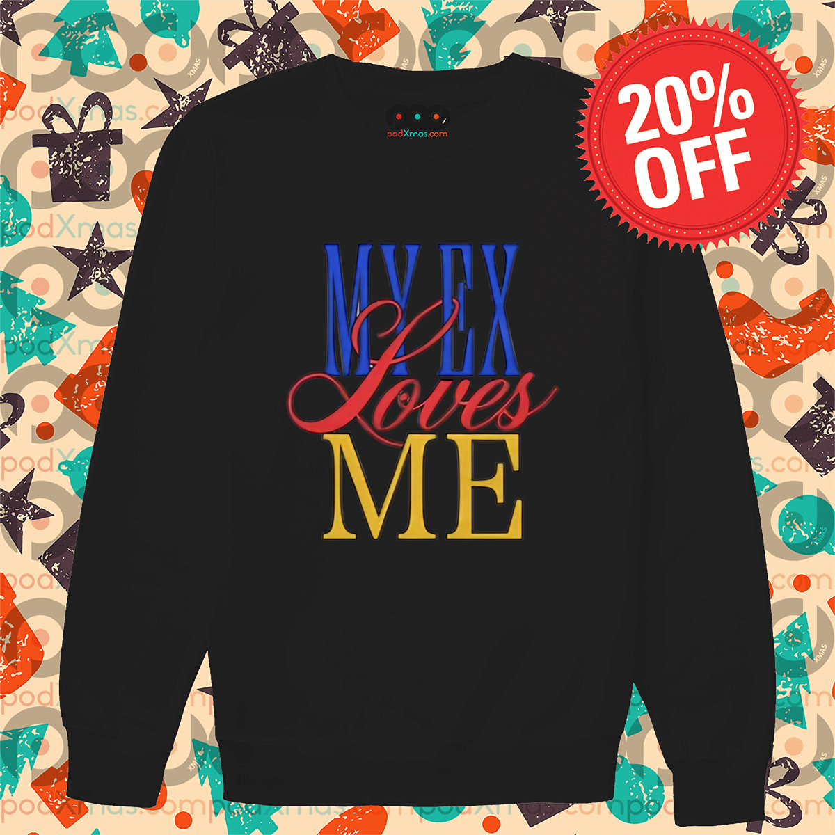 My Ex Loves Me 2024 Shirt