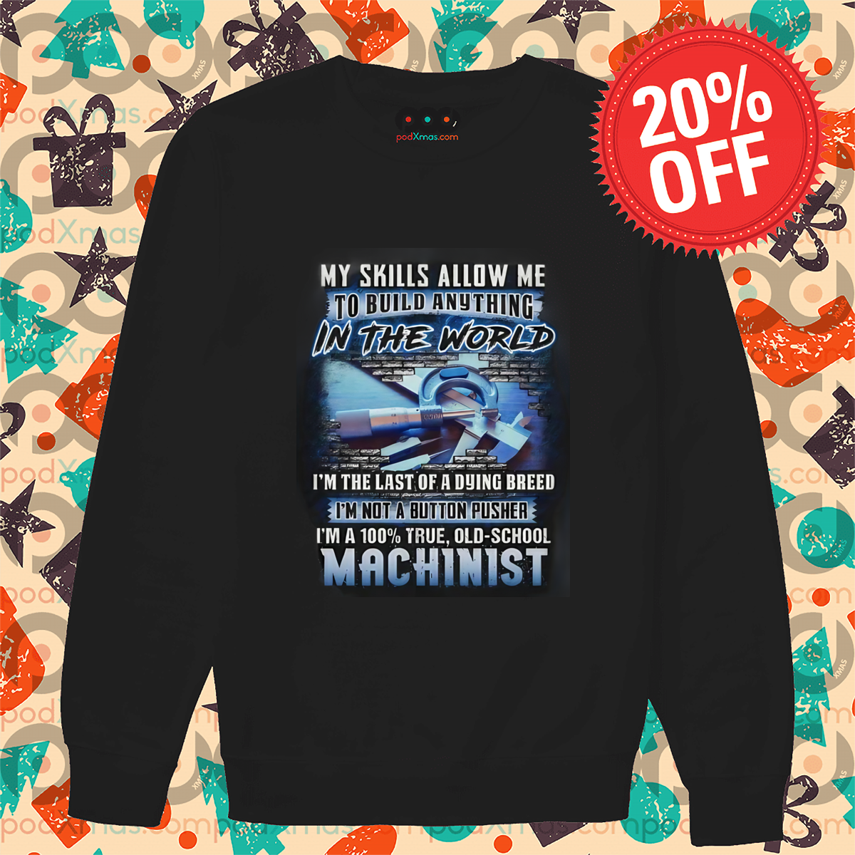 My Skills Allow Me To Build Anything In The World 2024 Shirt