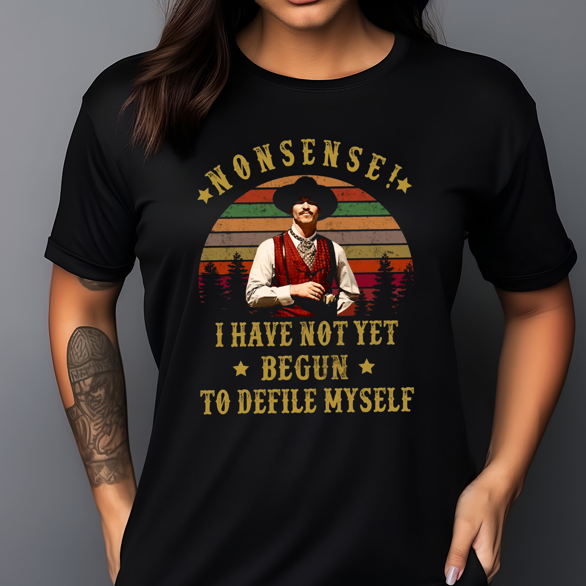 Nonsense I Have Not Yet Begun To Defile Myself Vintage Shirt