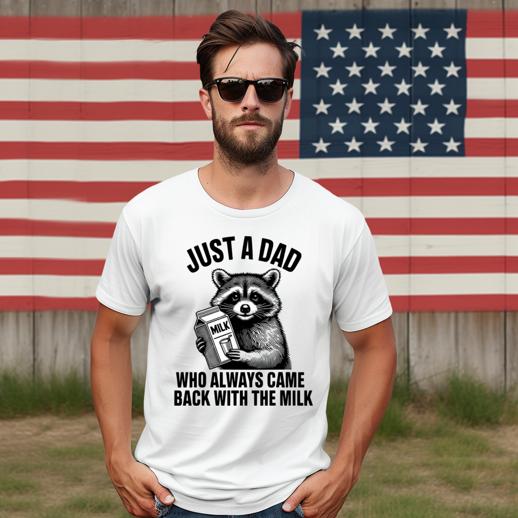 Racoon Just A Dad Who Always Came Back With The Milk Shirt