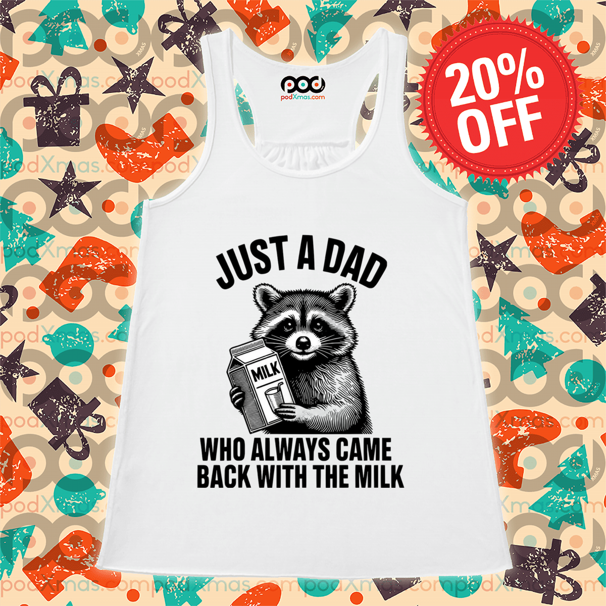 Racoon Just A Dad Who Always Came Back With The Milk Shirt
