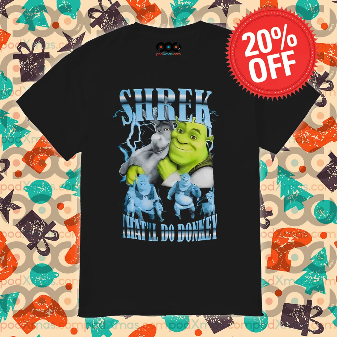 Shrek That'll Do Donkey 2024 Shirt