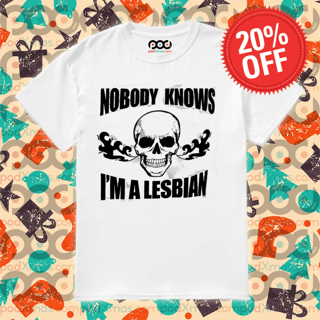 Skull Nobody Knows I Am A Lesbian 2024 Shirt