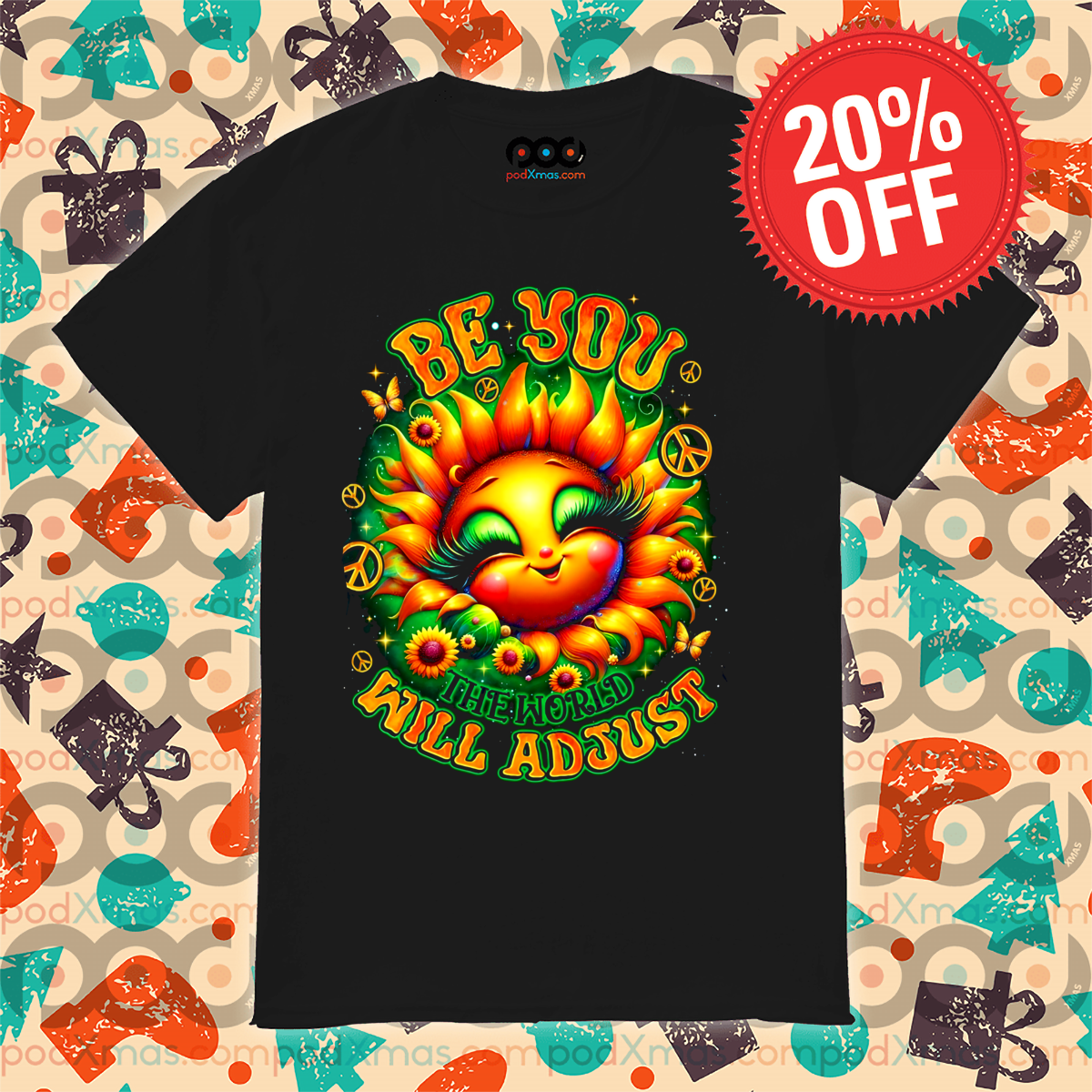 Sunflower Hippies Be You The World Will Adjust 2024 Shirt 6 Sunflower Hippies Be You The World Will Adjust 2024 Shirt