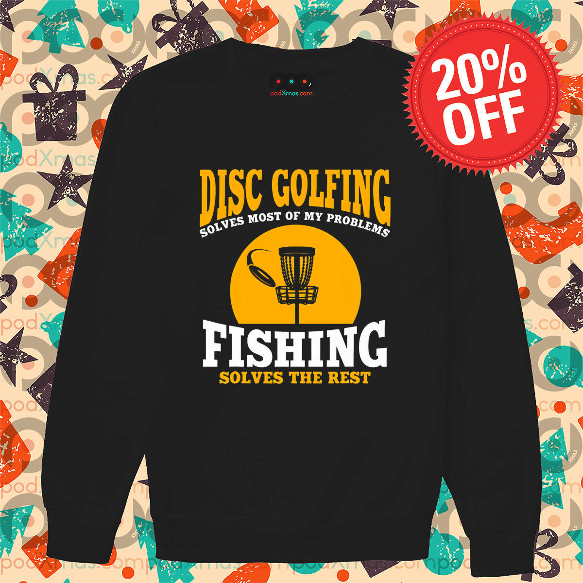Disc Golfing Solves Most Of My Problems Fishing Solves The Rest Shirt-topaz-enhance