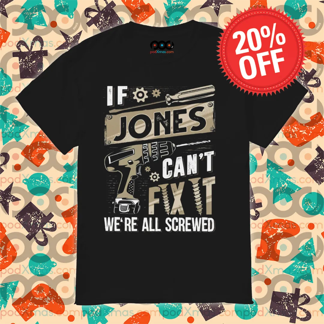 If Jones Can't Fix It We're All Screwed Vintage 2024 Shirt-topaz-enhance