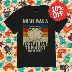 Noah Was A Conspiracy Theorist Then It Rained Vintage Shirt-topaz-enhance