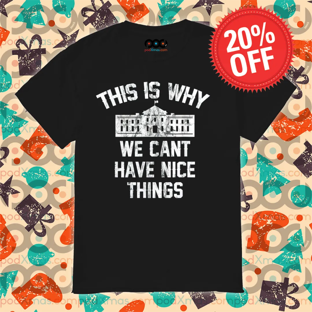 This Is Why We Cant Have Nice Things Vintage Shirt-topaz-enhance