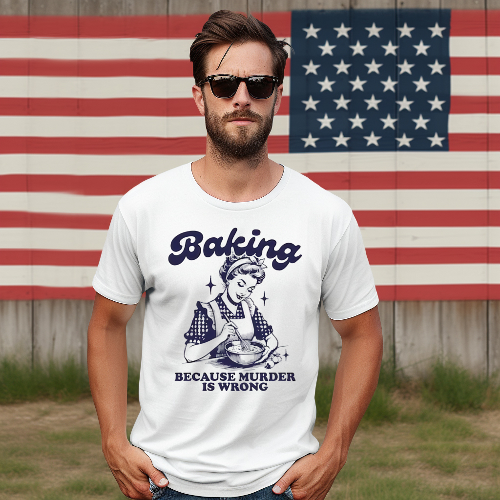 Baking Because Murder Is Wrong 2024 Shirt