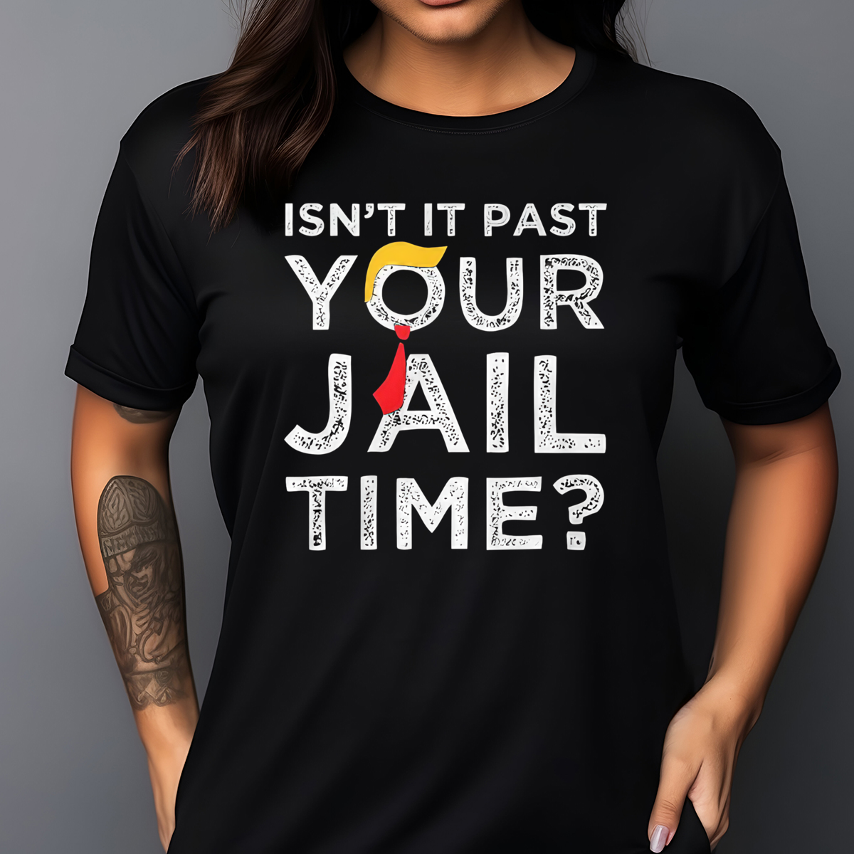 Donald Trump Isn't Past Your Jail Time 2024 Shirt