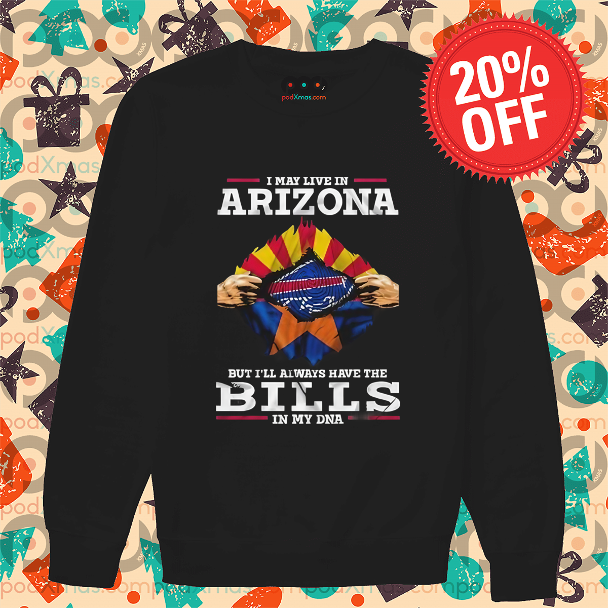 I May Live In Arizona But I'll Always Have The Bills In My DNA 2024 Shirt