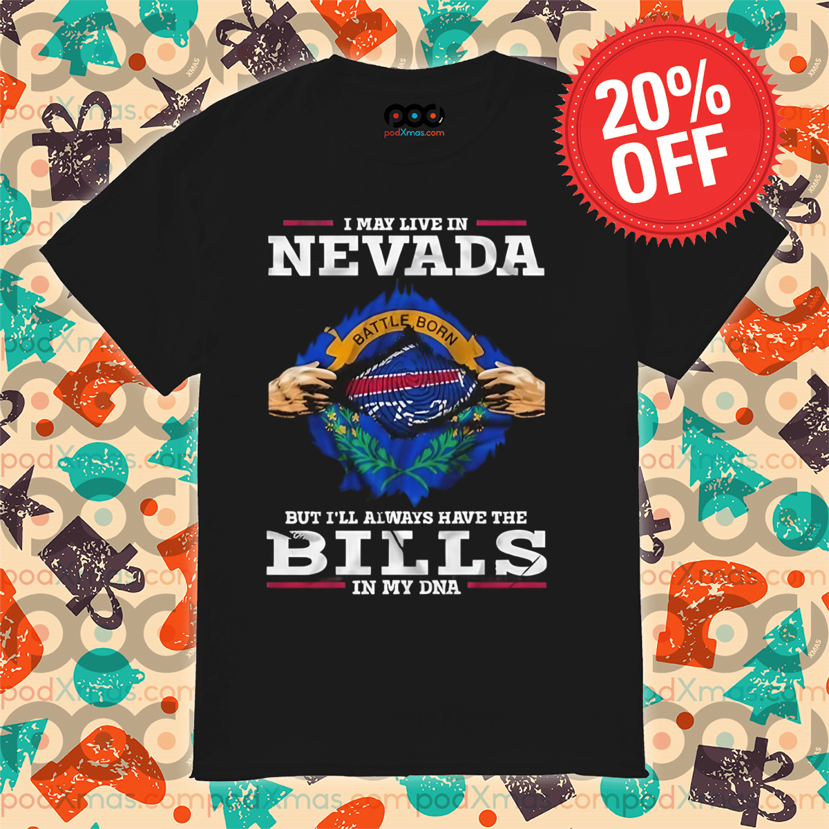 I May Live In Nevada But I'll Always Have The Bills In My DNA 2024 Shirt