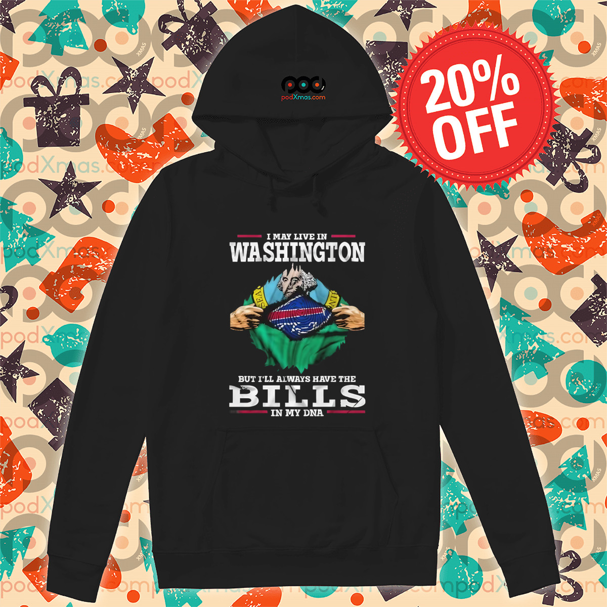 I May Live In Washington But I'll Always Have The Bills In My DNA 2024 Shirt