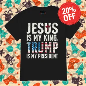 Jesus Is My King Trump Is My President 2024 Shirt