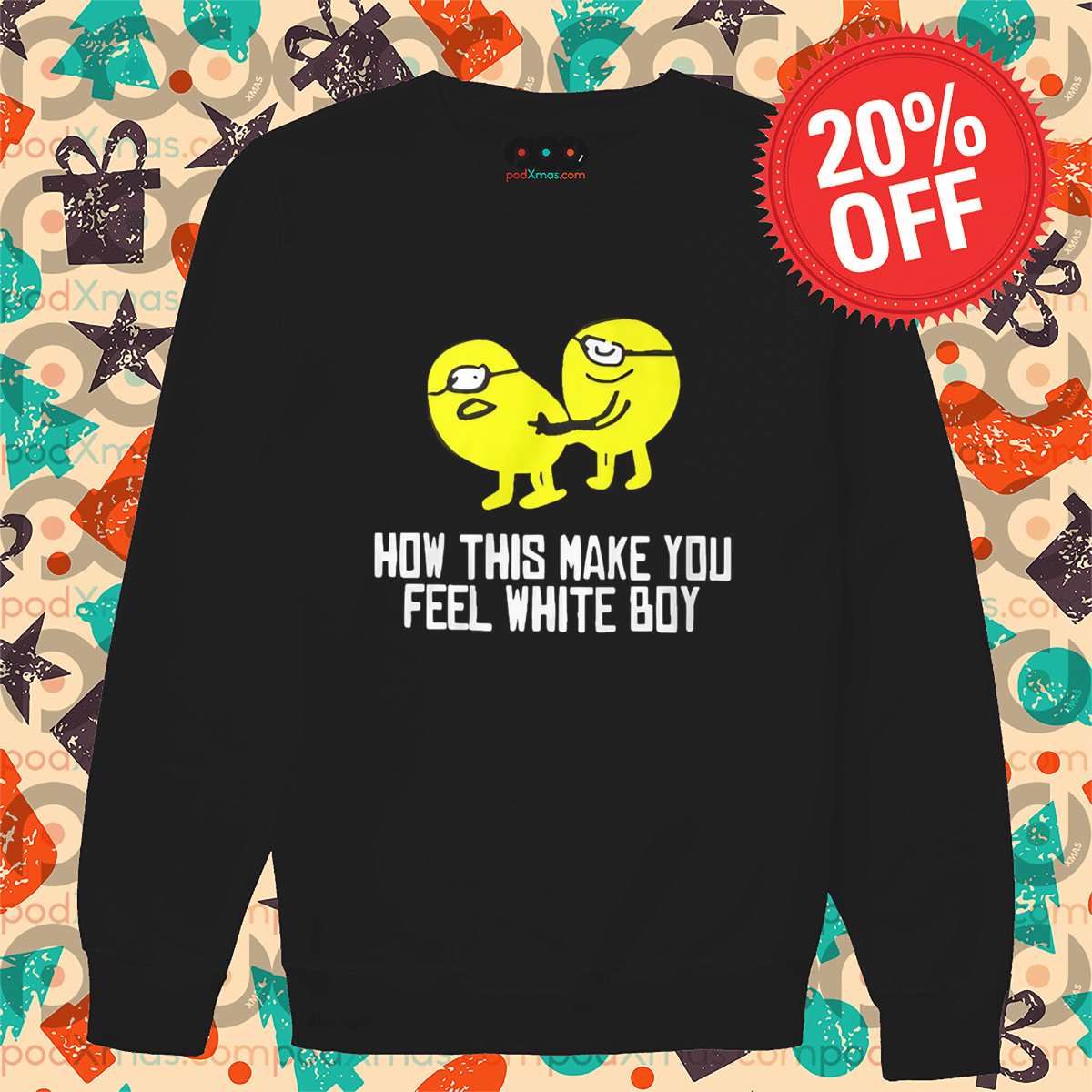 Minions How This Make You Feel White Boy 2024 Shirt