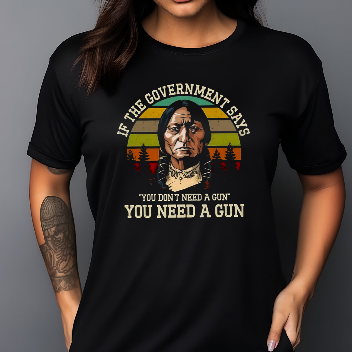 Native If The Government Says You Don't Need A Gun You Need A Gun Vintage Shirt
