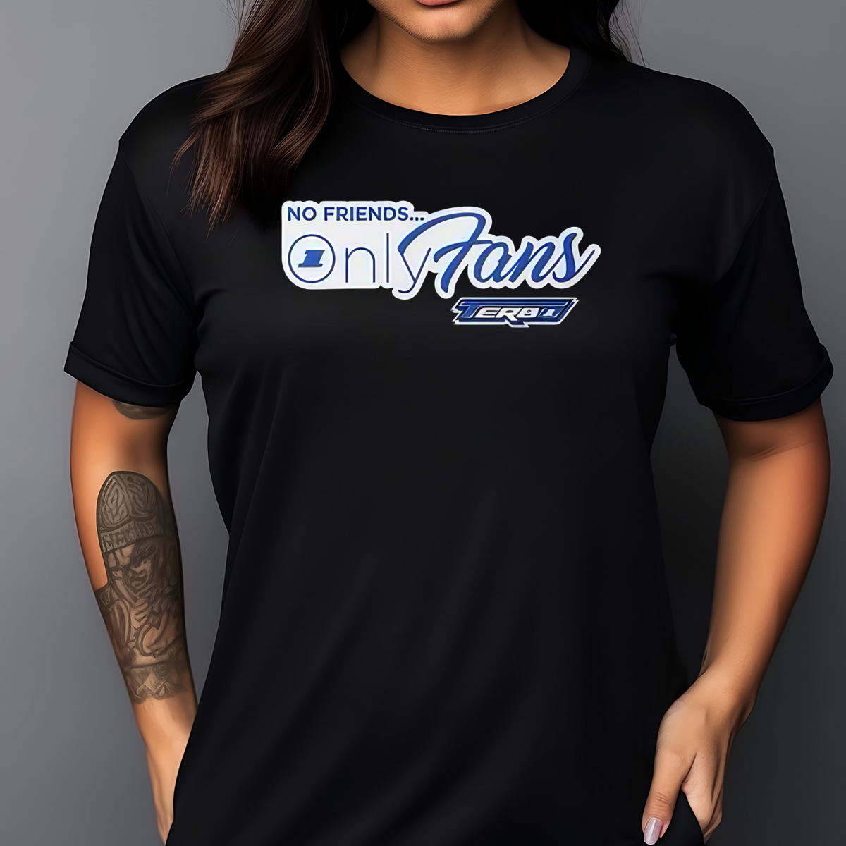 No Friends Onlyfans Terror Shirt