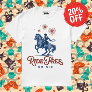 4th Of July Cowboy Ride Free Or Die 2024 Shirt
