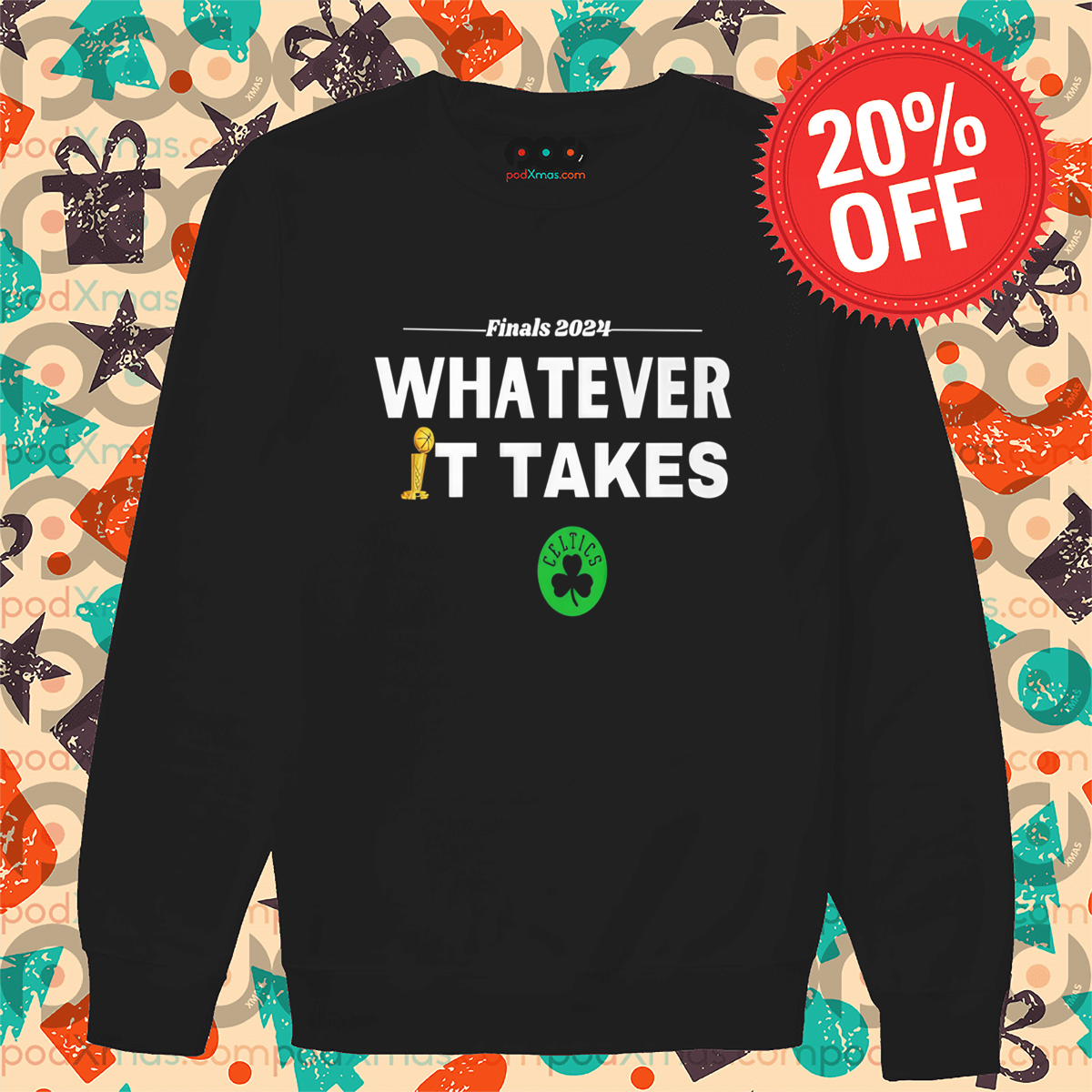 Boston Celtics Finals 2024 Whatever It Takes Shirt