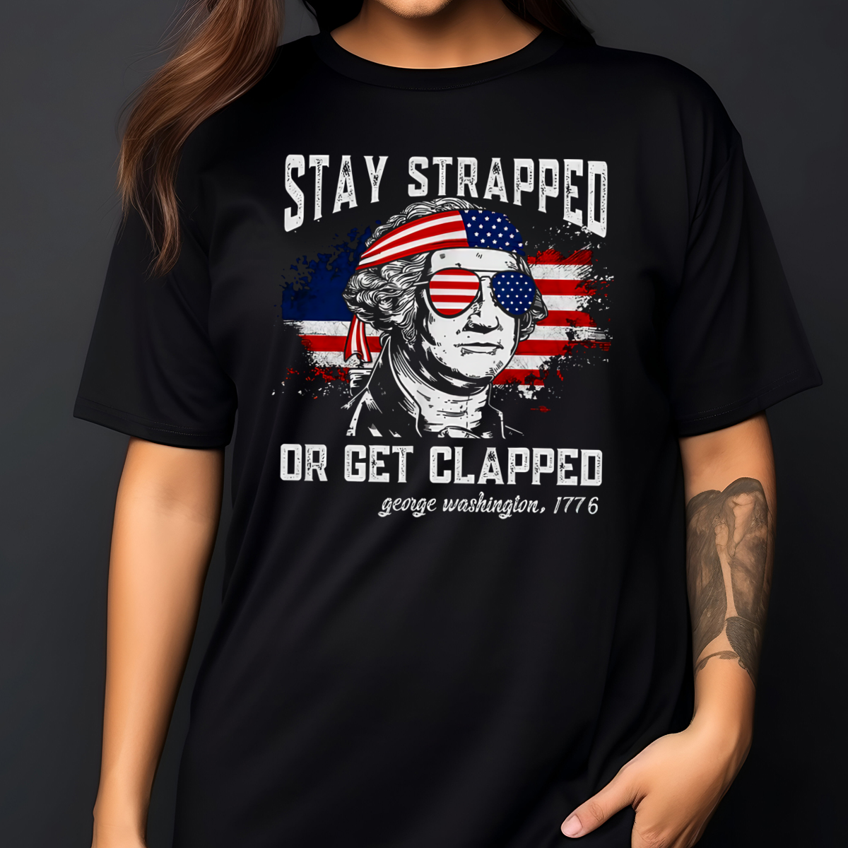 George Washington Stay Strapped Or Get Clapped Vintage Shirt