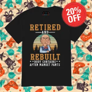 Grumpy Old Man Retired And Rebuilt Body Contains After Market Parts Vintage Shirt