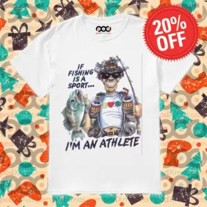 If Fishing Is A Sport I'm An Athlete 2024 Shirt
